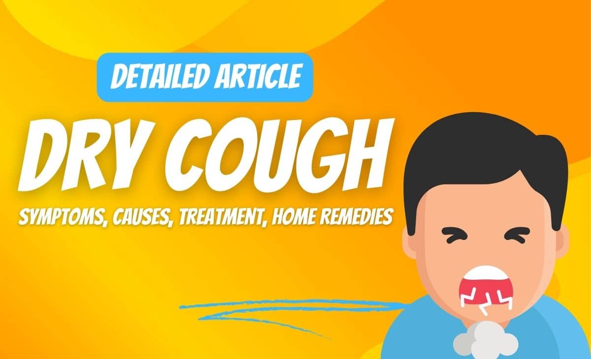 Dry Cough Symptoms, Causes, Treatment, Home Remedies Resurchify