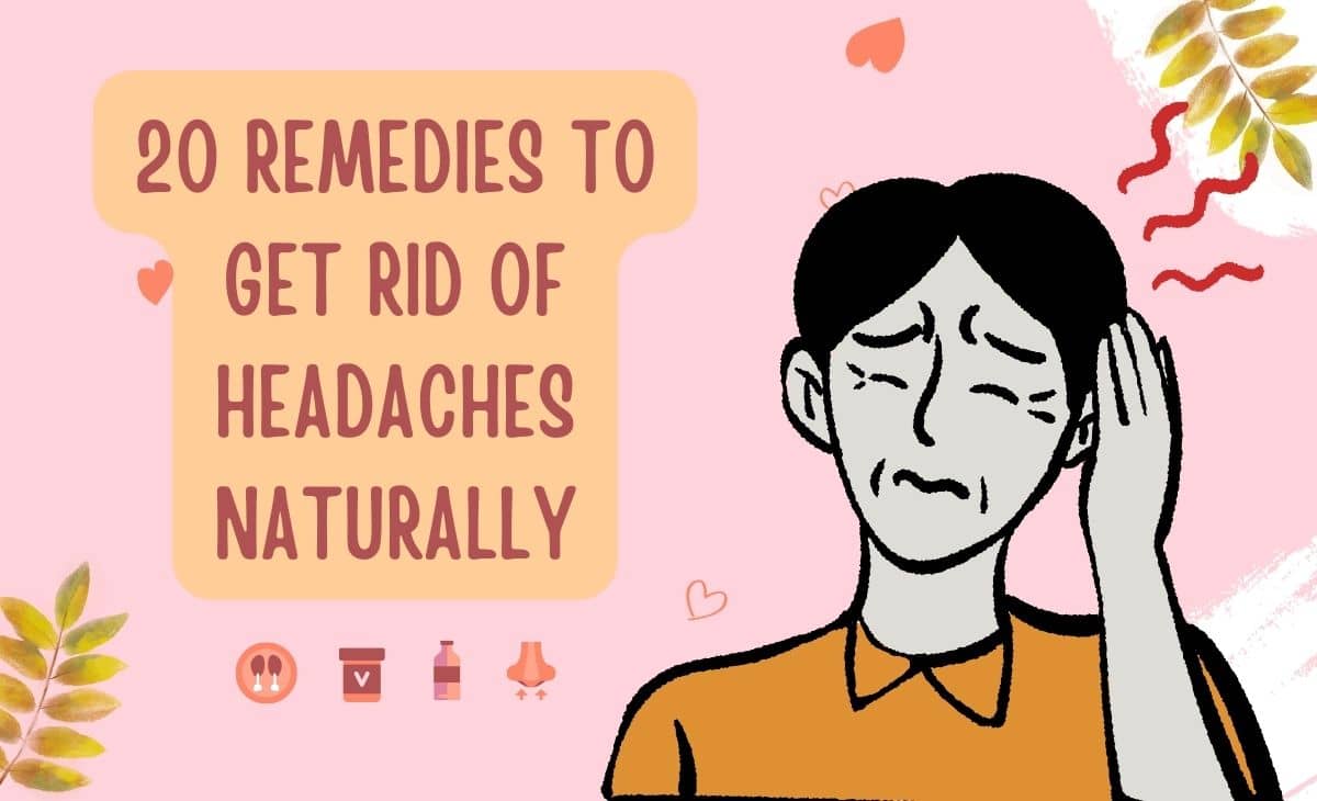 20 Remedies to Get Rid of Headaches Naturally - Resurchify